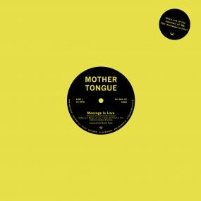 MOTHER TONGUE(HOUSE) / MESSAGE IS LOVE