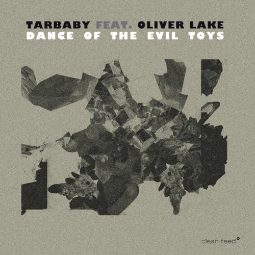 TARBABY / DANCE OF THE EVIL TOYS