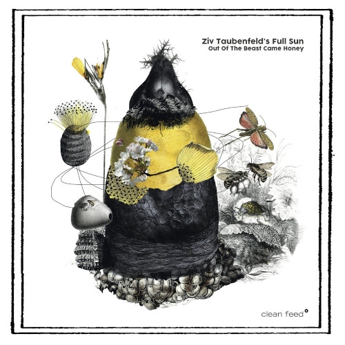 ZIV TAUBENFELD / OUT OF THE BEAST CAME HONEY