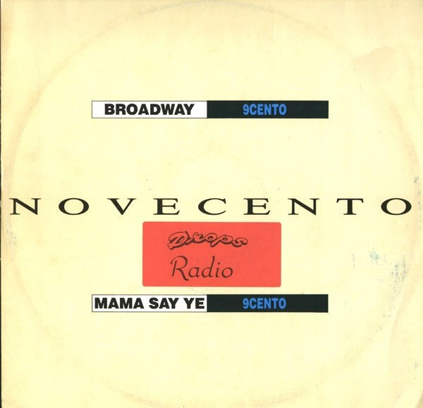 NOVECENTO / ノヴェチェント / BROADWAY / MAMA SAY YE