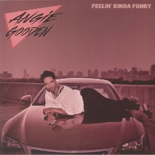 ANGIE GOODEN / FEELIN' KINDA FUNKY