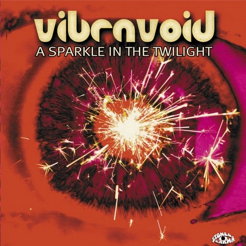 VIBRAVOID / A SPARKLE IN THE TWILIGHT