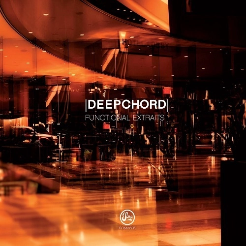DEEPCHORD / ディープ・コード / FUNCTIONAL EXTRAITS 1