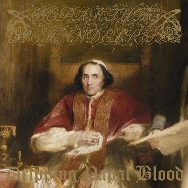 DEPARTURE CHANDELIER / ディパーチャー・シャンデリア / ドリッピング･ペイパル･ブラッド / Dripping Papal Blood