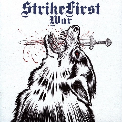 STRIKEFIRST / WAR + WOLVES