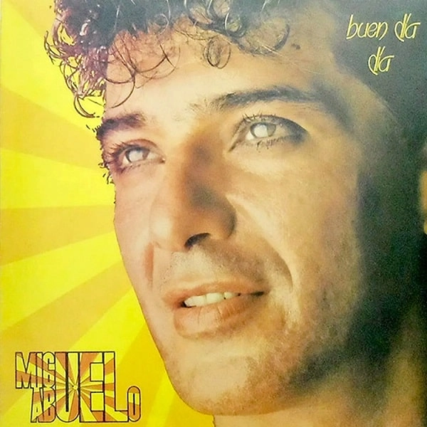 MIGUEL ABUELO / ミゲル・アブエロ / BUEN DIA, DIA