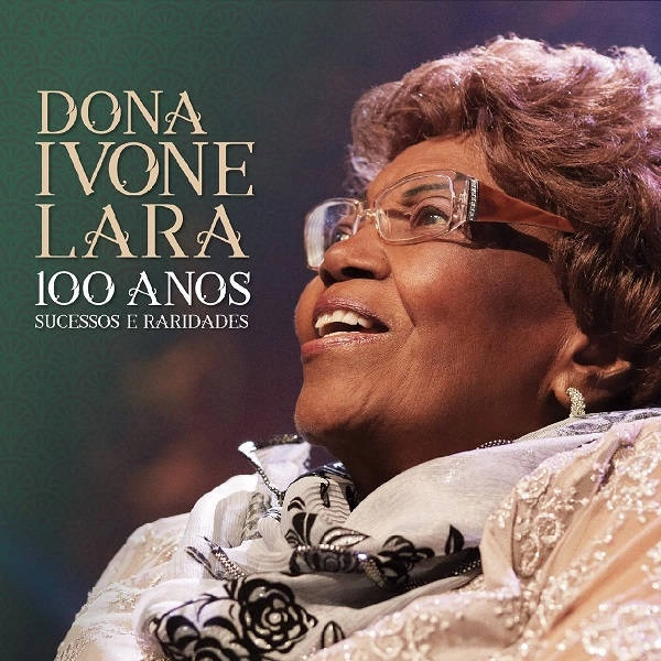 DONA IVONE LARA / イヴォンニ・ララ / 100 ANOS DE SUCESSO - SUCESSOS E RARIDADES