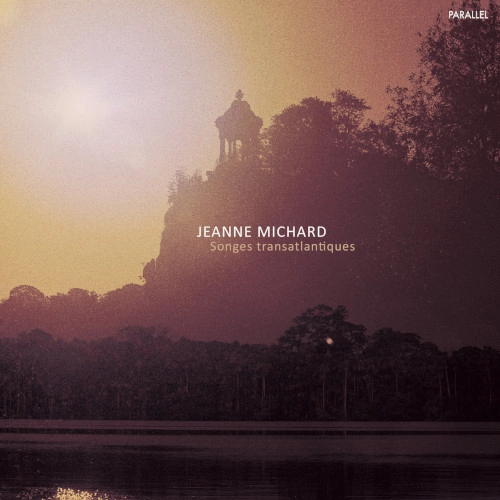 JEANNE MICHARD / ジャンヌ・ミシャール / SONGES TRANSATLANTIQUES