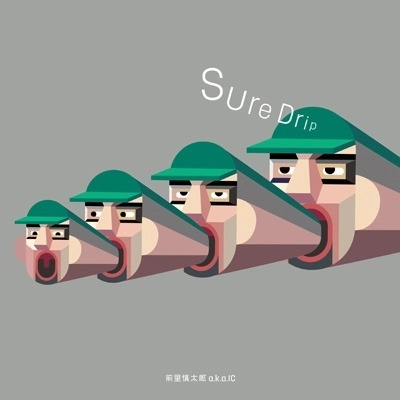 前里慎太郎 / Sure Drip