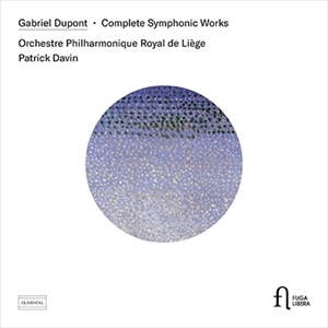 PATRICK DAVIN / パトリック・ダヴァン / DUPONT: COMPLETE SYMPHONIC WORKS