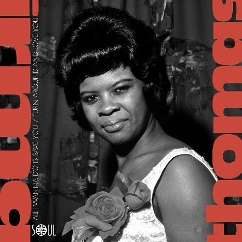 IRMA THOMAS / アーマ・トーマス / ALL I WANNA DO IS SAVE YOU / TURN AROUND ANDE AOUND AND LOVE YOU