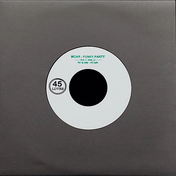 MOAR / FUNKY PARTY 7"
