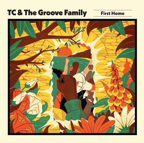 TC & THE GROOVE FAMILY / TC & ザ・グルーヴ・ファミリー / FIRST HOME