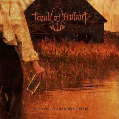 TOMB OF FINLAND / ACROSS THE BARREN FIELDS (LP)