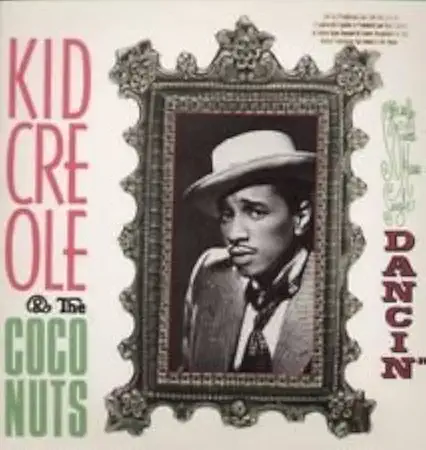 KID CREOLE & THE COC / DANCIN'