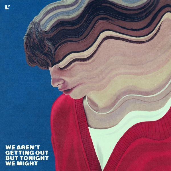 L' OBJECTIF / WE ARENT GETTING OUT BUT TONIGHT WE MIGHT