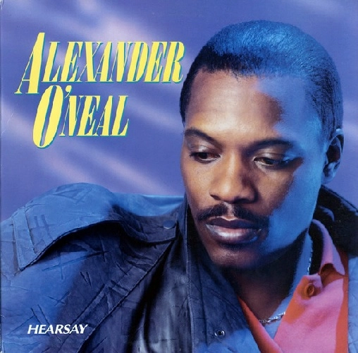 ALEXANDER O'NEAL / アレキサンダー・オニール / ヒアセイ +4