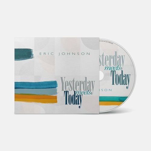 ERIC JOHNSON / エリック・ジョンソン / YESTERDAY MEETS TODAY (CD) / YESTERDAY MEETS TODAY