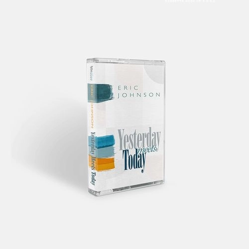 ERIC JOHNSON / エリック・ジョンソン / YESTERDAY MEETS TODAY (CASSETTE) / YESTERDAY MEETS TODAY
