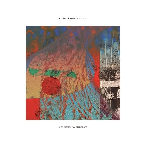 CHRISTIAN KLEINE / TOUCH & FUSE (2LP)