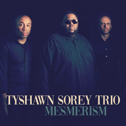TYSHAWN SOREY / タイショーン・ソーリー / MESMERISM