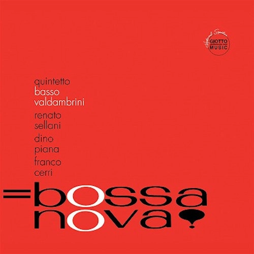 BASSO VALDAMBRINI QUINTET(SEXTET/OCTET) / バッソ=ヴァルダンブリーニ・クインテット(セクステット・オクテット) / BOSSA NOVA! (LP)