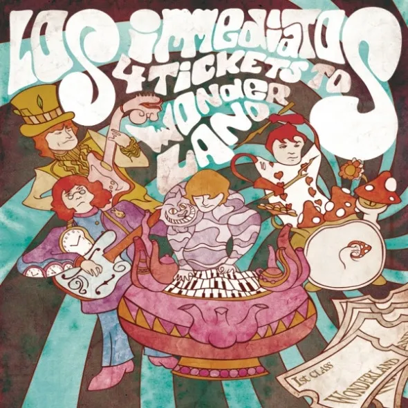 LOS IMMEDIATOS / FOUR TICKETS TO WONDERLAND