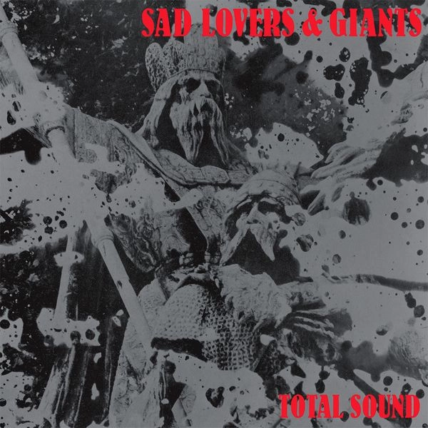 SAD LOVERS & GIANTS / サッド・ラヴァーズ・アンド・ジャイアンツ / TOTAL SOUND