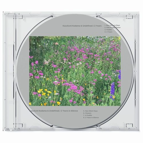 KAZUFUMI KODAMA & UNDEFINED / 2YEARS / 2years / 2 years in silence