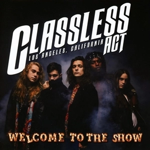 CLASSLESS ACT / クラスレス・アクト / WELCOME TO THE SHOW