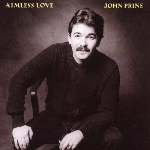 JOHN PRINE / ジョン・プライン / AIMLESS LOVE (LP) / AIMLESS LOVE