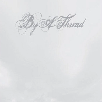 BY A THREAD / BY A THREAD (LP)
