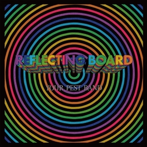YOUR PEST BAND / REFLECTING BOARD (12")