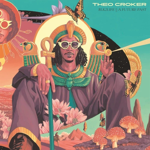 THEO CROKER / セオ・クロッカー (シオ・クローカー) / BLK2LIFE || A FUTURE PAST (MOV TURQUOISE VINYL)
