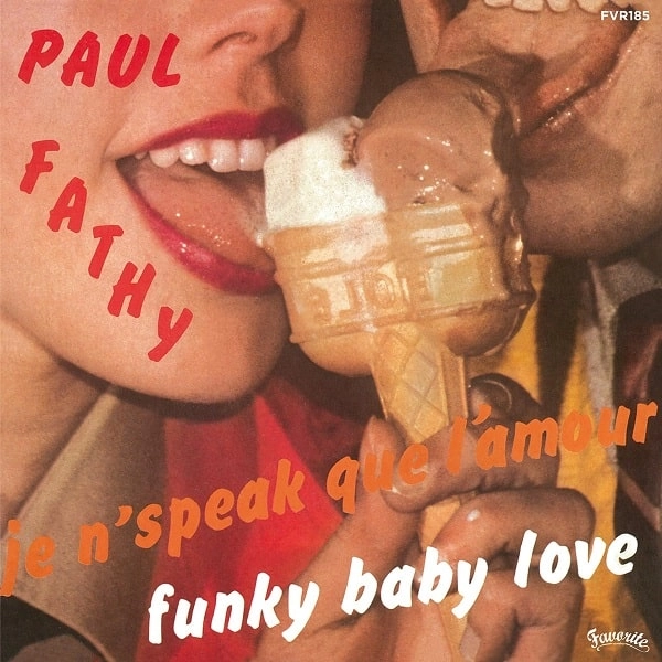 PAUL FATHY / CORAIL' / ポール・ファティ / コライユ / FUNKY BABY LOVE / KARUKERA C'EST COMME CA