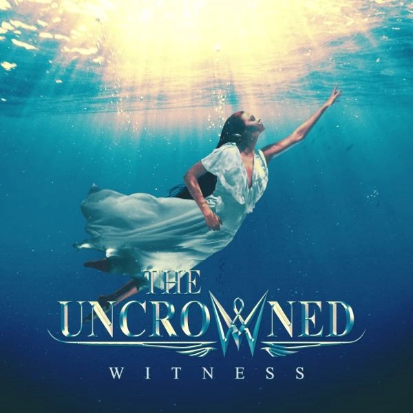 THE UNCROWNED / ジ・アンクラウンド / WITNESS