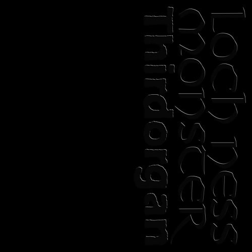 THIRDORGAN / LOCH NESS MONSTER