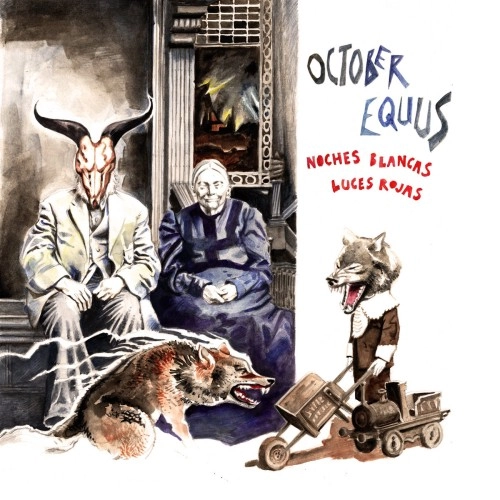 OCTOBER EQUUS / オクトーバー・イクース / NOCHES BLANCAS, LUCES ROJAS