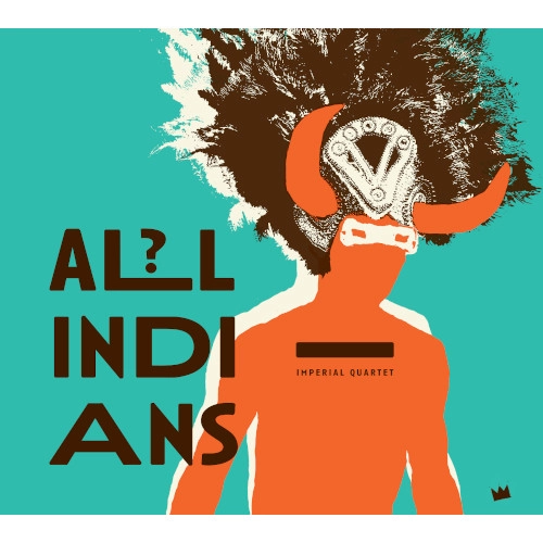IMPERIAL QUARTET / ALL INDIANS?
