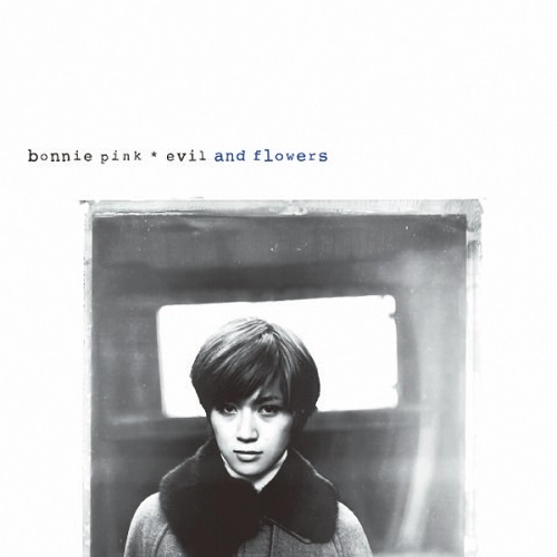 BONNIE PINK / ボニー・ピンク / evil and flowers / EVIL AND FLOWERS