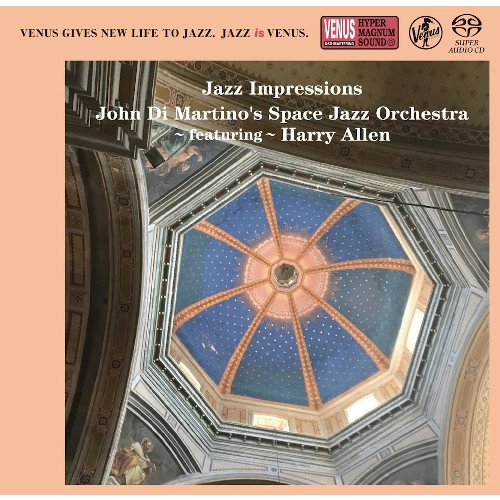 HARRY ALLEN & JOHN DI MARTINO SPACE JAZZ ORCHESTRA / ハリー・アレン&ジョン・ディ・マルティーノ・スペース・ジャズ・オーケストラ / ジャズ・インプレッションズ(SACD)