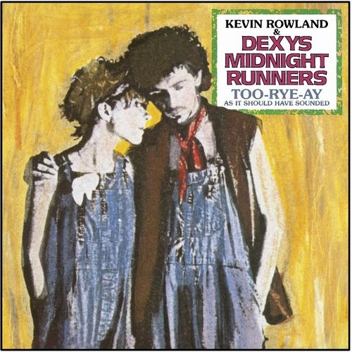 DEXYS MIDNIGHT RUNNERS / デキシーズ・ミッドナイト・ランナーズ / TOO-RYE-AY, AS IT SHOULD HAVE SOUNDED (LP)