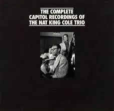 NAT KING COLE / ナット・キング・コール / COMPLETE CAPITOL RECORDINGS OF THE NAT KING COLE TRIO