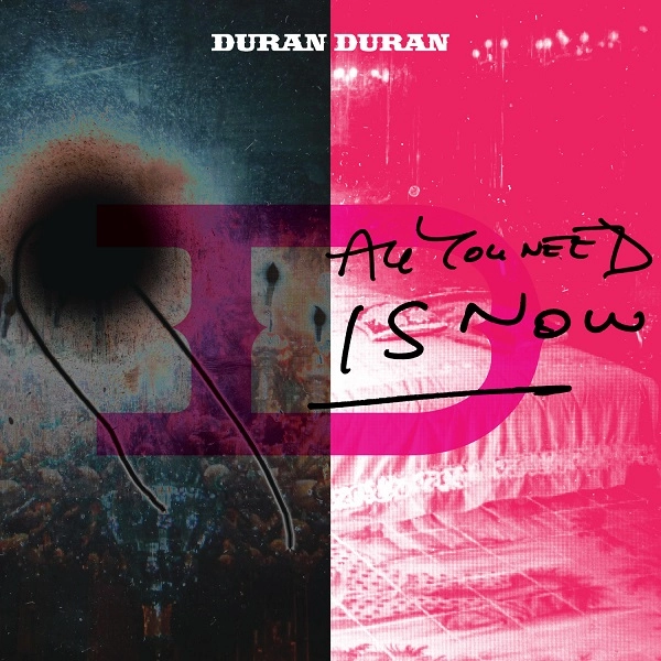 DURAN DURAN / デュラン・デュラン / ALL YOU NEED IS NOW