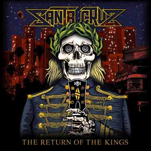SANTA CRUZ (METAL) / サンタ・クルーズ (METAL) / THE RETURN OF THE KINGS / RETURN OF THE KINGS