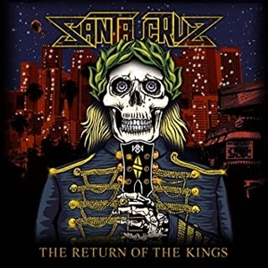 SANTA CRUZ (METAL) / サンタ・クルーズ (METAL) / THE RETURN OF THE KINGS (LP) / RETURN OF THE KINGS (LP)