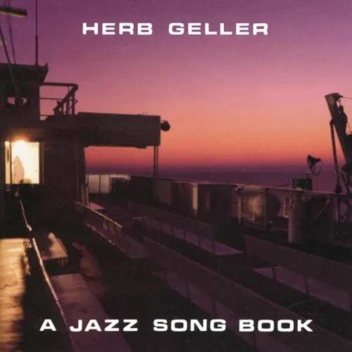 HERB GELLER / ハーブ・ゲラー / ア･ジャズ･ソング･ブック