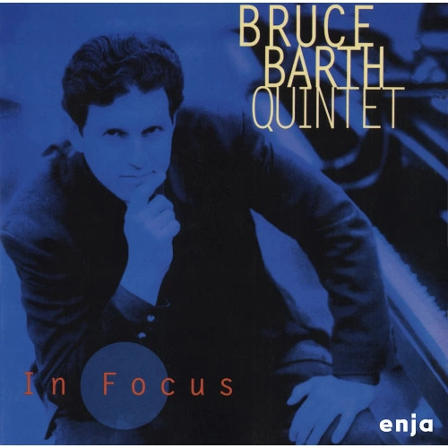 BRUCE BARTH / ブルース・バース / イン･フォーカス