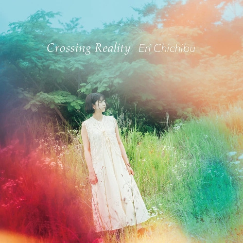 ERI CHICHIBU / 秩父英里 / Crossing Reality