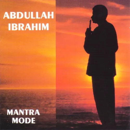 DOLLAR BRAND (ABDULLAH IBRAHIM) / ダラー・ブランド (アブドゥーラ・イブラヒム) / マントラ･モード